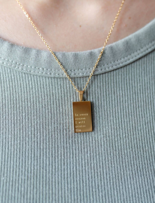 Jenessa Wait - Necklace: 18kt Gold In every season I will Praise